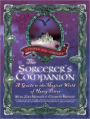 The Sorcerer's Companion: A Guide to the Magical World of Harry Potter, Third Edition