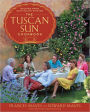 The Tuscan Sun Cookbook: Recipes from Our Italian Kitchen