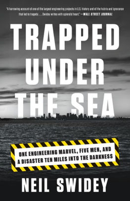 Trapped Under The Sea One Engineering Marvel Five Men And A Disaster Ten Miles Into The Darknesspaperback - 