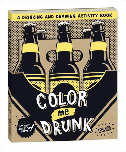 Color Me Drunk: A Drinking and Drawing Activity Book