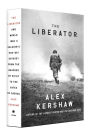 Alternative view 2 of The Liberator: One World War II Soldier's 500-Day Odyssey from the Beaches of Sicily to the Gates of Dachau