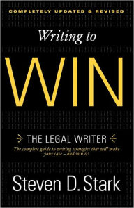 Title: Writing to Win: The Legal Writer, Author: Steven D. Stark