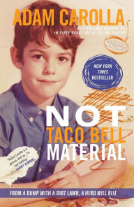 Title: Not Taco Bell Material, Author: Adam Carolla