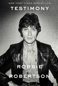 Free book mp3 audio download Testimony by Robbie Robertson 9780307889782 (English literature)