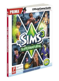 Title: The Sims 3 Supernatural: Prima Official Game Guide, Author: Catherine Browne