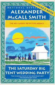 Title: The Saturday Big Tent Wedding Party (No. 1 Ladies' Detective Agency Series #12) (Enhanced Edition), Author: Alexander McCall Smith