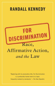 Title: For Discrimination: Race, Affirmative Action, and the Law, Author: Randall Kennedy