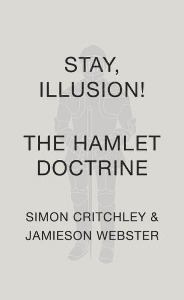 Stay, Illusion!: The Hamlet Doctrine