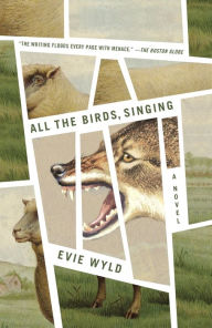 Title: All the Birds, Singing, Author: Evie Wyld