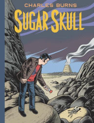 Title: Sugar Skull, Author: Charles Burns