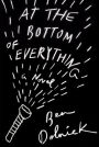 At the Bottom of Everything: A Novel