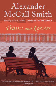 Title: Trains and Lovers, Author: Alexander McCall Smith