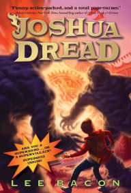 Title: Joshua Dread, Author: Lee Bacon