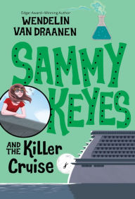 Title: Sammy Keyes and the Killer Cruise, Author: Wendelin Van Draanen