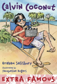 Title: Calvin Coconut #9: Extra Famous, Author: Graham Salisbury
