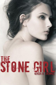 Title: The Stone Girl, Author: Alyssa Sheinmel