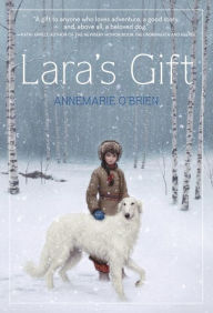 Title: Lara's Gift, Author: Annemarie O'Brien