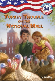 Title: Turkey Trouble on the National Mall (Capital Mysteries Series #14), Author: Ron Roy