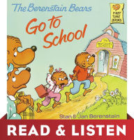 Title: The Berenstain Bears Go To School (Berenstain Bears): Read & Listen Edition, Author: Stan Berenstain