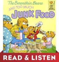 Title: The Berenstain Bears and Too Much Junk Food: Read & Listen Edition, Author: Stan Berenstain