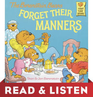 Title: The Berenstain Bears Forget Their Manners: Read & Listen Edition, Author: Stan Berenstain