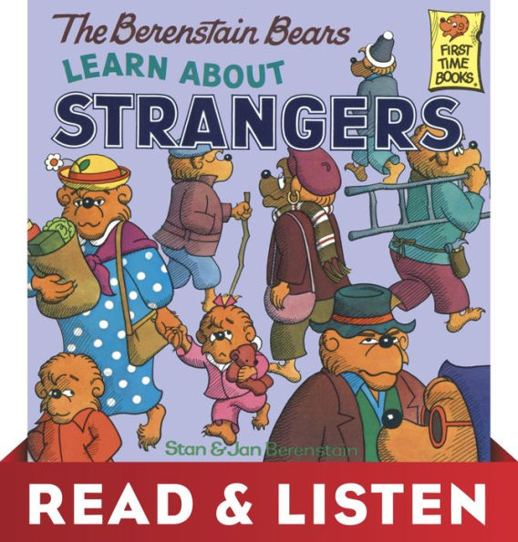 The Berenstain Bears Learn About Strangers: Read & Listen Edition