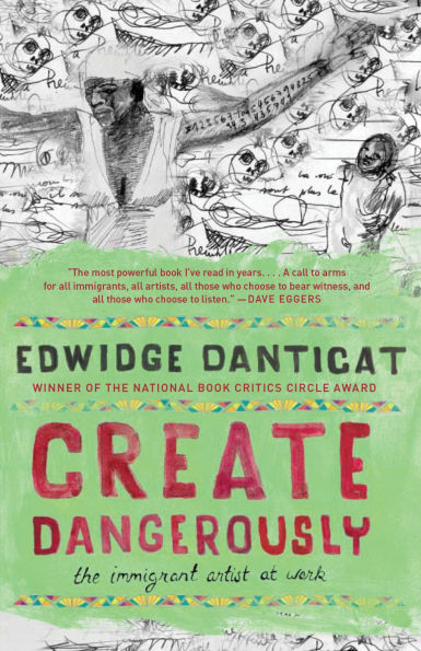 Create Dangerously: The Immigrant Artist at Work