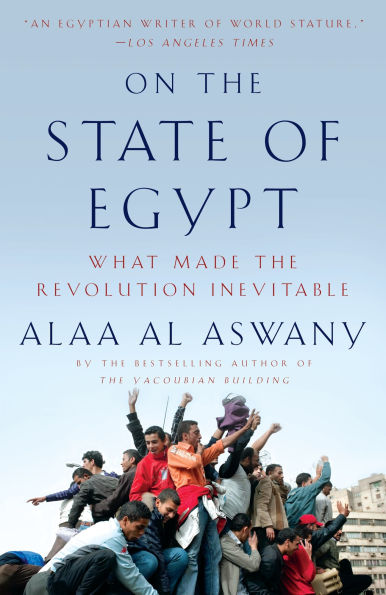 On the State of Egypt: What Made Revolution Inevitable