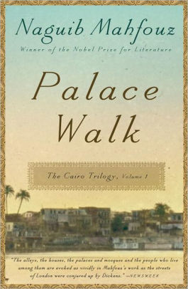 Palace Walk The Cairo Trilogy Volume 1 By Naguib Mahfouz