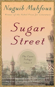 Title: Sugar Street: The Cairo Trilogy, Volume 3, Author: Naguib Mahfouz