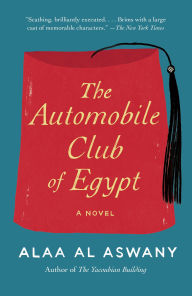 Title: The Automobile Club of Egypt, Author: Alaa Al Aswany