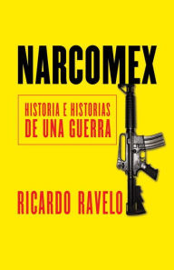 Title: Narcomex, Author: Ricardo Ravelo