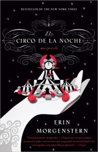 Title: El circo de la noche (The Night Circus), Author: Erin Morgenstern