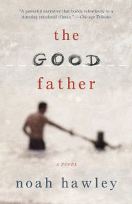 Title: The Good Father, Author: Noah Hawley