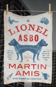 Title: Lionel Asbo: State of England, Author: Martin Amis