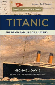 Title: Titanic: The Death and Life of a Legend, Author: Michael Davie