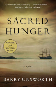 Title: Sacred Hunger, Author: Barry Unsworth
