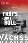 That's How I Roll: A Novel