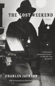 Title: The Lost Weekend, Author: Charles Jackson