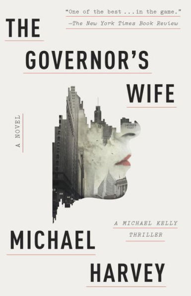 The Governor's Wife: A Michael Kelly Thriller