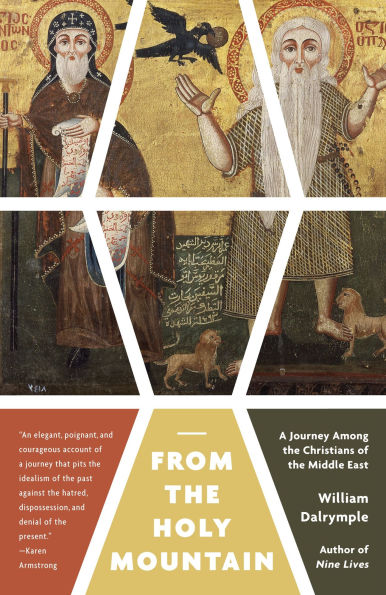 From the Holy Mountain: A Journey Among Christians of Middle East