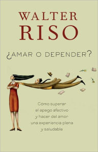 Title: Amar o depender, Author: Walter Riso