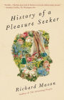 History of a Pleasure Seeker