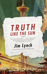 Title: Truth Like the Sun, Author: Jim Lynch