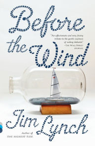 Title: Before the Wind: A Novel, Author: Jim Lynch