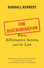 For Discrimination: Race, Affirmative Action, and the Law