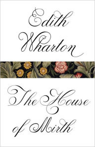 Title: The House of Mirth, Author: Edith Wharton