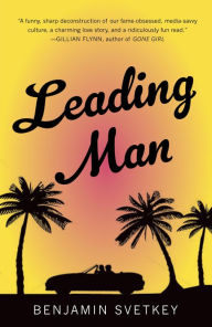 Title: Leading Man, Author: Benjamin Svetkey