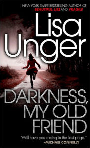 Title: Darkness, My Old Friend, Author: Lisa Unger