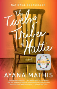 Title: The Twelve Tribes of Hattie, Author: Ayana Mathis